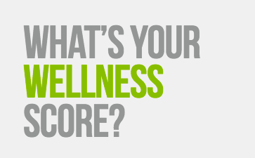 What’s your Wellness Score?